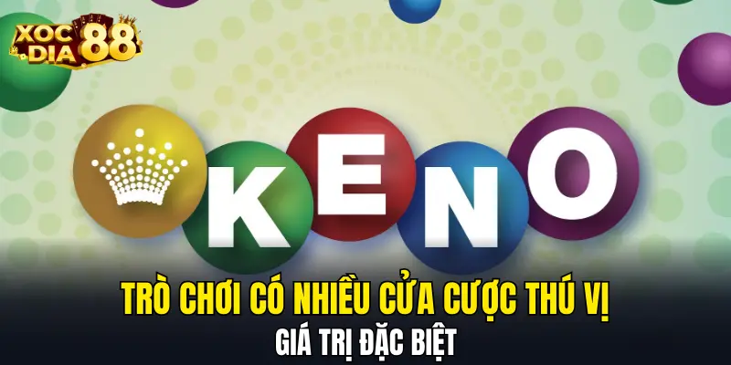 Trò chơi có nhiều cửa cược thú vị, giá trị đặc biệt Trò chơi có nhiều cửa cược thú vị, giá trị đặc biệt